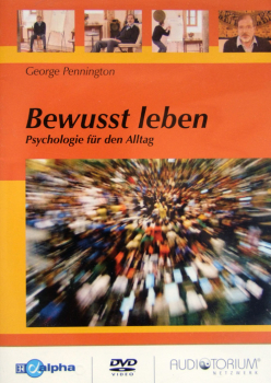 George Pennington - Bewusst Leben - Psychologie für den Alltag (DVD)